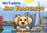Max Explores San Francisco