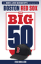 The Big 50: Boston Red Sox