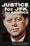 Justice &ndash; for JFK, for America