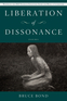 Liberation of Dissonance