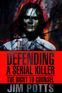 Defending A Serial Killer