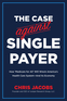 The Case Against Single Payer