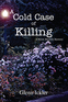 A Cold Case of Killing