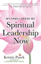 My Family Needs My Spiritual Leadership Now