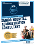 Senior Hospital Administration Consultant (C-2769)