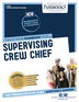 Supervising Crew Chief (C-2856)