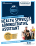 Health Services Administrative Assistant (C-4685)