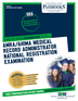 AMRA/AHIMA Medical Record Administrator National Registration Examination (RRA) (ATS-84)