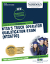 National Highway Traffic Safety Administration's Truck Operator Qualification Examination (NTSATOQ) (ATS-96)