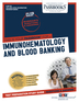 Immunohematology and Blood Banking (CLEP-34)
