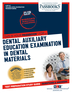 Dental Auxiliary Education Examination In Dental Materials (CLEP-47)