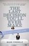 The Last Decision You'll Ever Make