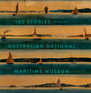 100 Stories from the Australian National Maritime Museum