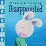 When I'm Feeling Disappointed