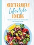 Mediterranean Lifestyle Cooking