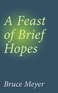 A Feast of Brief Hopes