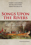 Songs Upon the Rivers