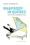 Rhapsody in Quebec