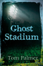 Ghost Stadium Ghost Stadium