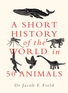 A Short History of the World in 50 Animals
