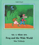 Frog and the Wide World (English&ndash;Bengali)