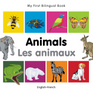 My First Bilingual Book–Animals (English–French)