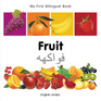 My First Bilingual Book–Fruit (English–Arabic)