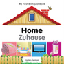 My First Bilingual Book–Home (English–German)
