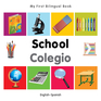 My First Bilingual Book–School (English–Spanish)