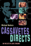 Cassavetes Directs
