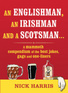 An Englishman, an Irishman and a Scotsman