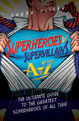 Superheroes v Supervillains A&ndash;Z