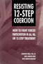 Resisting 12-Step Coercion