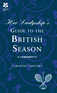 Her Ladyship's Guide to the British Season