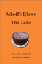Ackoff's F/Laws The Cake