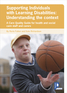 Supporting Individuals with Learning Disabilities: Understanding the context