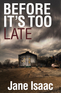 DI Will Jackman 1: Before It's Too Late: Shocking. Page-Turning. Crime Thriller with DI Will Jackman