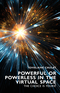 Powerful or Powerless in the Virtual Space – the Choice Is Yours!