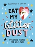 Eat My Glitter Dust