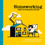 Homeworking: The Ultimate Guide