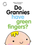 Do Grannies Have Green Fingers?