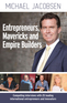 Entrepreneurs, Mavericks and Empire Builders