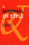 A Mammal of Style A Mammal of Style