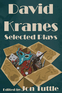 David Kranes Selected Plays