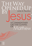 The Way Opened Up by Jesus: