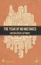 The Year of No Mistakes