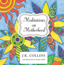 Meditations on Motherhood