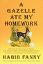A Gazelle Ate My Homework