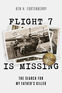Flight 7 Is Missing: The Search For My Father’s Killer