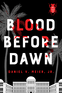 Blood Before Dawn